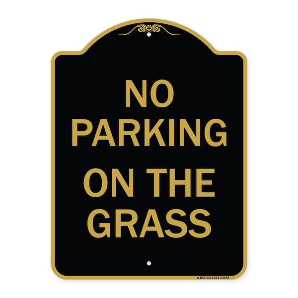 Designer Series Sign No Parking on Grass, Black & Gold Aluminum Sign, 18" x 24", BG-1824-23685